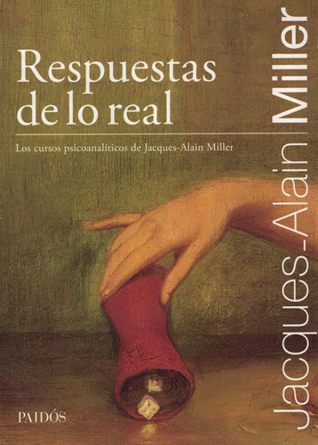 Respuestas De Lo Real - Miller, Jacques-alain