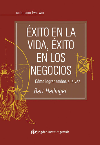 Exito En La Vida Exito En Los Negocios - Hellinger,bert