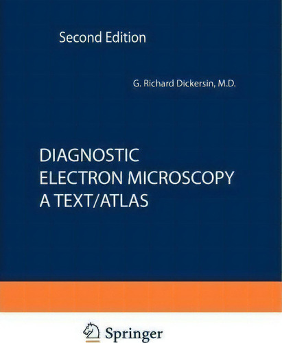 Diagnostic Electron Microscopy: A Text/atlas, De Richard G. Dickersin., Vol. 1. Editorial Springer Verlag New York Inc, Tapa Dura, Edición Second Edition En Inglés