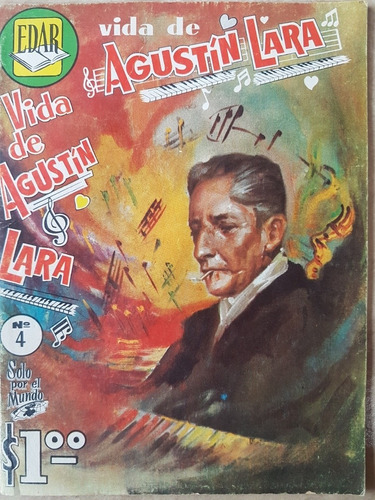 Vida De Agustin Lara Numero 4Ed. Edar Año 1964