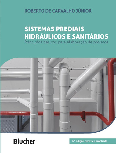 Sistemas Prediais Hidraulicos E Sanitarios - Principios Ba