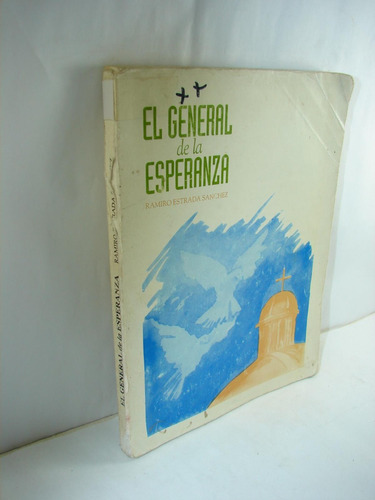 El General De La Esperanza Ramiro Estrada Sanchez 93