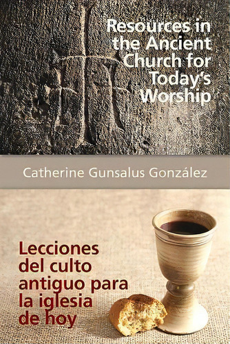 Resources In The Ancient Church For Today's Worship Aeth, De Gonzalez Catherine Gunsalus., Vol. 1. Editorial Abingdon Press, Tapa Blanda En Inglés