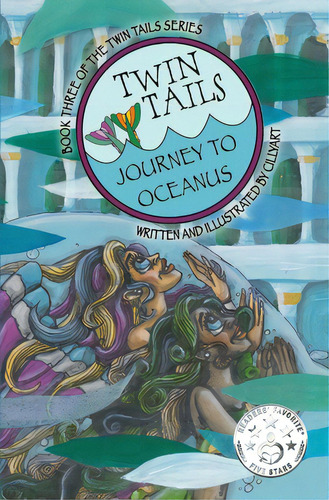 Twin Tails: Journey To Oceanus: Twin Tails Book Three, De Cillyart, (cindy M. Bowles). Editorial Lightning Source Inc, Tapa Blanda En Inglés