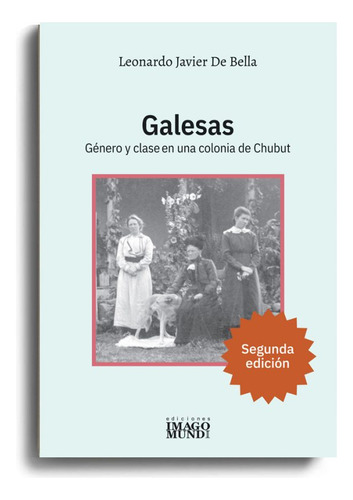 Galesas - De Bella Leonardo Javier (libro) - Nuevo