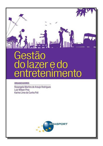 Gestão Do Lazer E Do Entretenimento, De Rodrigues; Pina; Poli;. Editora Brasport Livros Em Português