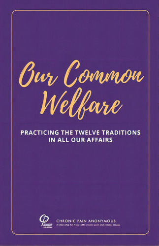 Our Common Welfare, De Service Board, Chronic Pain Anonymous. Editorial Send The Light Inc, Tapa Blanda En Inglés