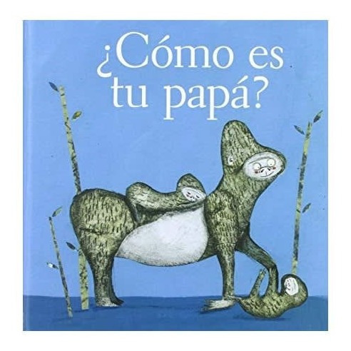 Como Es Tu Papa (fce)