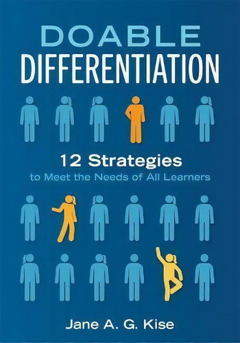 Doable Differentiation : Twelve Strategies To Meet The Needs Of All Learners, De Jane A G Kise. Editorial Solution Tree, Tapa Blanda En Inglés