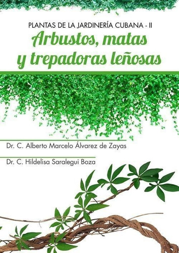 Libro: Plantas De La Jardinería Cubana 2. Arbustos Matas Tre