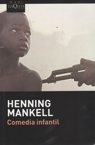 Henning Mankell Comedia infantil Editorial Tusquets