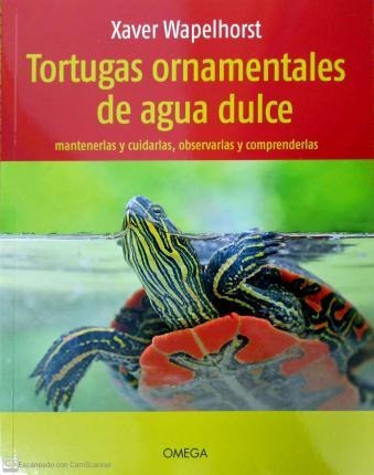 Libro: Tortugas Ornamentales De Agua Dulce - Xaver Wapelhors