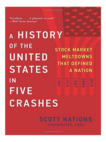A History Of The United States In Five Crashes - Scott. Eb02