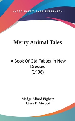 Libro Merry Animal Tales: A Book Of Old Fables In New Dre...