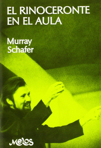 Ba13317 - El Rinoceronte En El Aula  -  Murray Schaffer, Ra