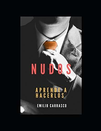 Libro : Nudos Aprenda A Hacerlos - Carrasco, Emilio
