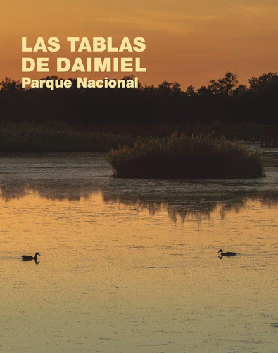 Libro: Las Tablas De Daimiel. Parque Nacional. Varios Autore