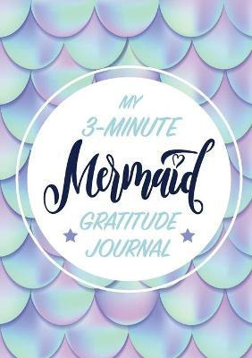 Libro My 3-minute Mermaid Gratitude Journal For Kids : (a...