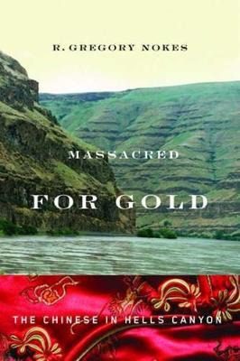 Massacred For Gold - R. Gregory Nokes