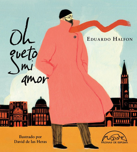 Oh Gueto Mi Amor - Eduardo Halfon