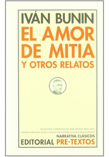 Amor De Mita Y Otros Relatos, El, de Iván  Bunin. Editorial Pre-textos, edición 1 en español