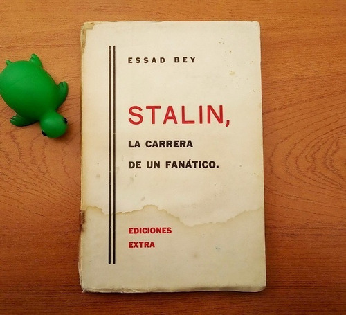 Stalin, La Carrera De Un Fanático / Essad Bey