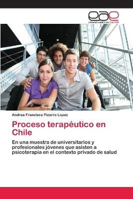 Libro Proceso Terapeutico En Chile - Andrea Francisca Piz...