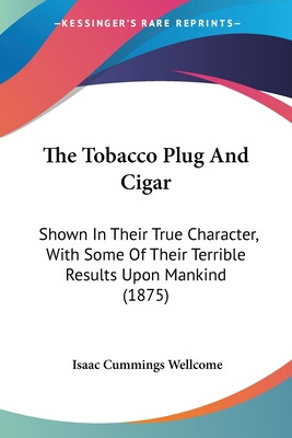 Libro The Tobacco Plug And Cigar: Shown In Their True Cha...