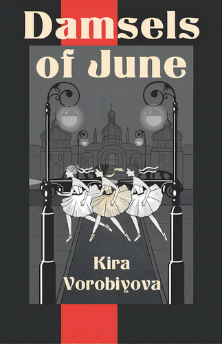 Damsels Of June, De Vorobiyova, Kira. Editorial Lightning Source Inc, Tapa Blanda En Inglés