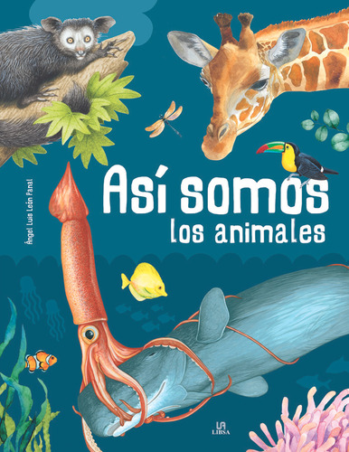 Libro Asi Somos Los Animales - Leon Panal, Angel Luis