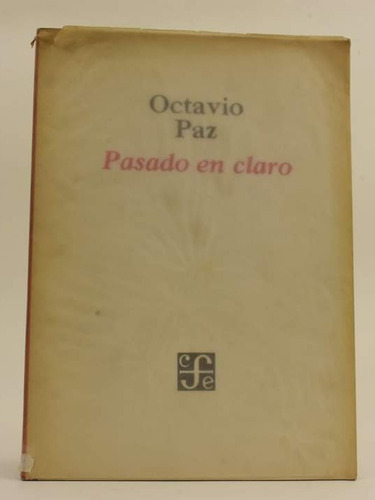 Pasado En Claro Octavio Paz Primera Edición 1975