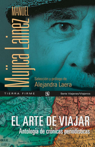 El Arte De Viajar - Mujica Lainez Manuel (libro) - Nuevo