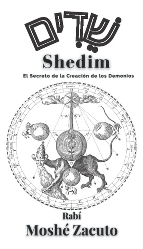 Libro: Moshé Zacuto - Shedim: El Secreto De La Creación De L