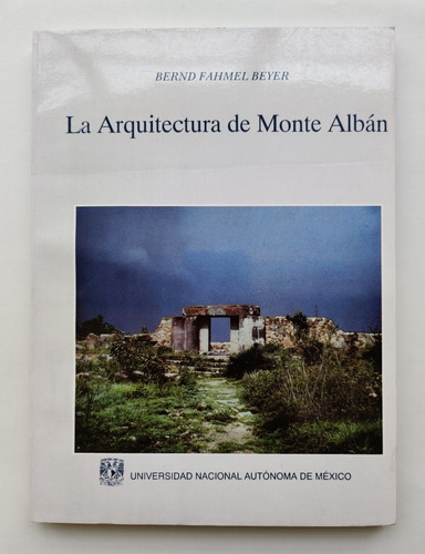 La Arquitectura De Monte Albán