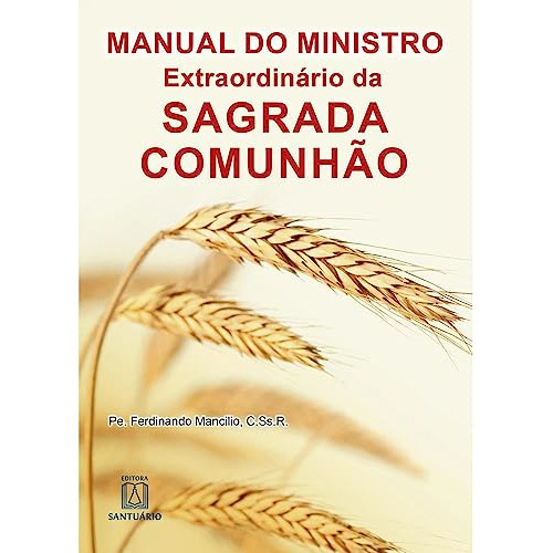 Libro Manual Do Ministro Extraordinario Da Sagrada Comunhao