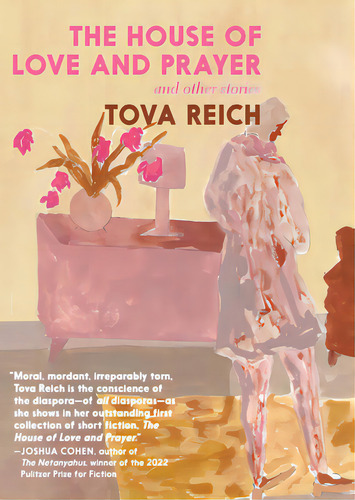 The House Of Love And Prayer: And Other Stories, De Reich, Tova. Editorial Seven Stories, Tapa Dura En Inglés