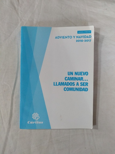 Un Nuevo Caminar Llamados A Ser Comunidad Adviento Navidad