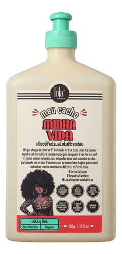 Lola Cosmetics Meu Cacho Minha Vida Gel Jelly Meu Cacho Minha Vida 500gr Lola Cosmetics 500 G De Suave En Botella De 500ml De 500g Por 1 Unidad