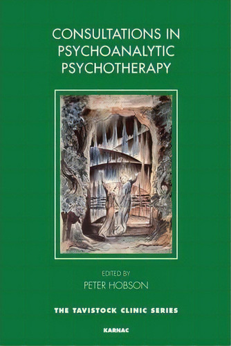 Consultations In Dynamic Psychotherapy, De Peter Hobson. Editorial Taylor Francis Ltd, Tapa Blanda En Inglés