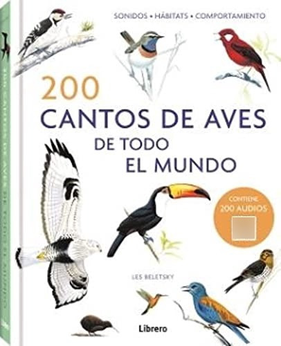 200 Cantos De Aves De Todo El Mundo - Beletsky Les