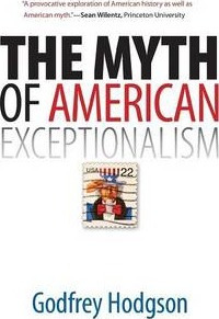Libro The Myth Of American Exceptionalism - Godfrey Hodgson