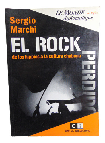 Adp El Rock Perdido Sergio Marchi / Ed. Capital Intelectual