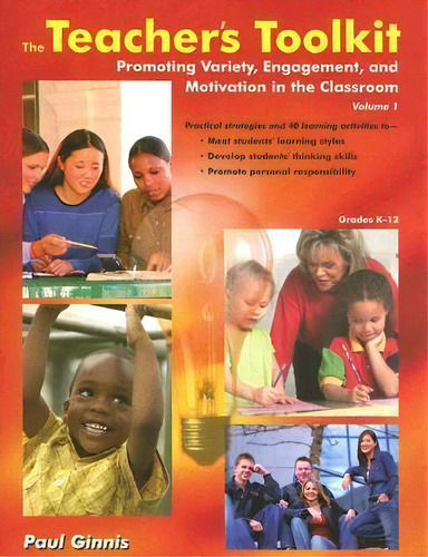 The Teachers Toolkit Volume 1 : Promoting Variety, Engagement, And Motivation In The Classroom Us..., De Paul Ginnis. Editorial Crown House Publishing, Tapa Blanda En Inglés