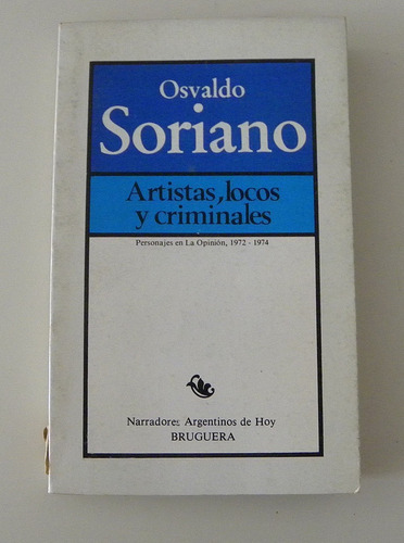 Artistas, Locos Y Criminales - Osvaldo Soriano