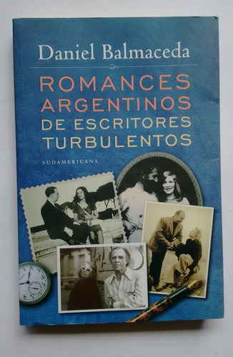 Romances Argentinos De Escritores Turbulentos - Balmaceda