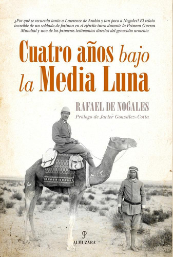 Libro: Cuatro Años Bajo La Media Luna. De Nogales Méndez, Ra