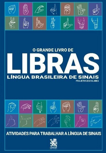 O grande livro de libras: Língua Brasileira de Sinais, de Houch, Izildinha. Editora IBC - Instituto Brasileiro de Cultura Ltda, capa mole em português, 2021