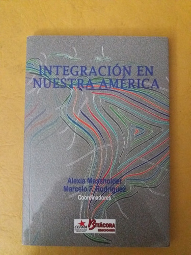 Integración En Nuestra América - Massholder Y Rodríguez 