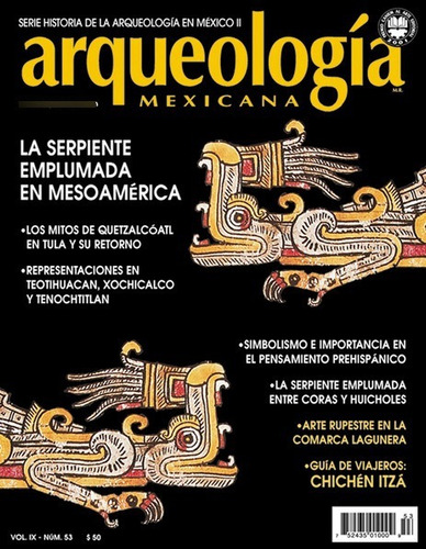 Serpiente Emplumada En Mesoamerica - Arqueologia Mexicana 53