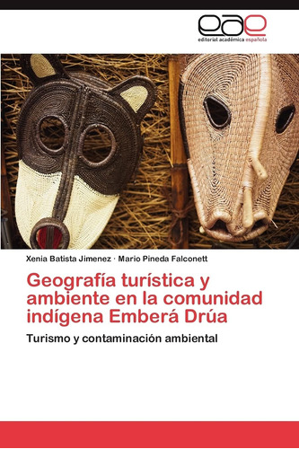 Libro: Geografía Turística Y Ambiente En La Comunidad Indíge